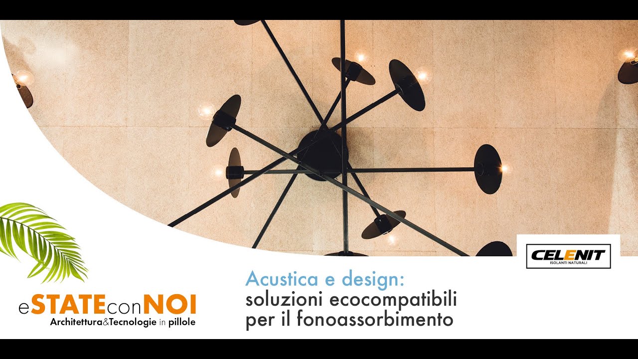 Acustica e design, soluzioni ecocompatibili per il fonoassorbimento