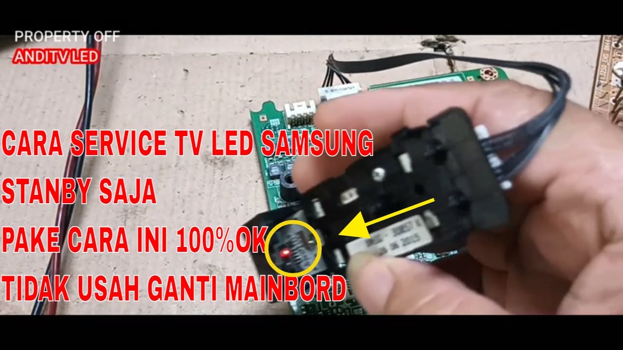 CARA SERVICE LED SAMSUNG UA32H4000AR KERUSAKAN STANBY