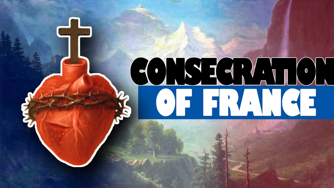 Consecration of France to the Sacred Heart - And why King Louis waited too long!
