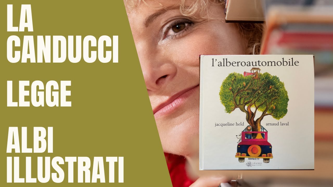 LA CANDUCCI LEGGE L'Albero automobile, di J. Held A. Laval, Vanvere edizioni. Albo illustrato unico!