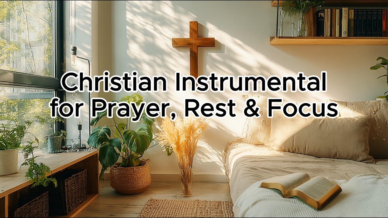 3H Christian Instrumental For Prayer, Rest & Focus