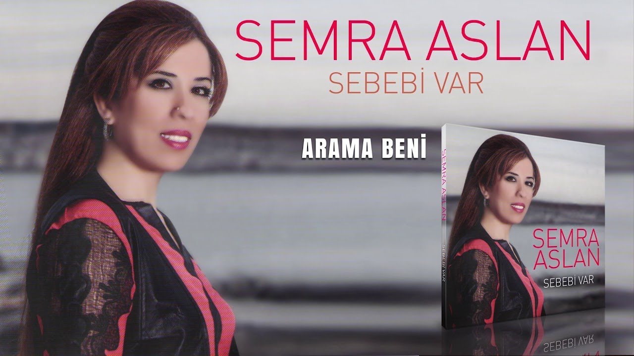 Semra Aslan - Arama Beni