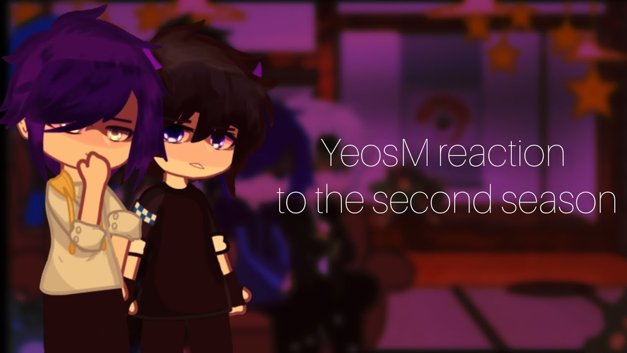 //YeosM reaction to the second season//  \\Boy love\\1/?