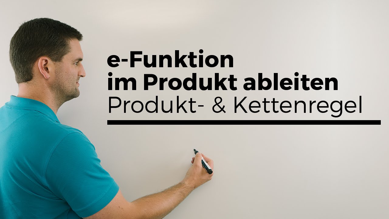 e-Funktion im Produkt ableiten, Produkt- und Kettenregel, Ableitung Exponentialfunktion