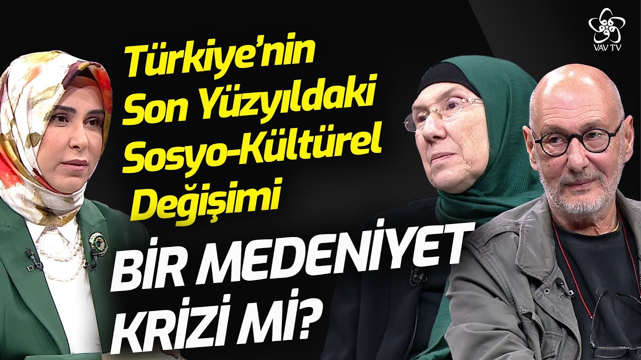 Türkiye'de Modernleşme Dönüşüm mü, Yoksa Taklit mi Karakteri Taşır? | Hayata Dokunmak VAV TV