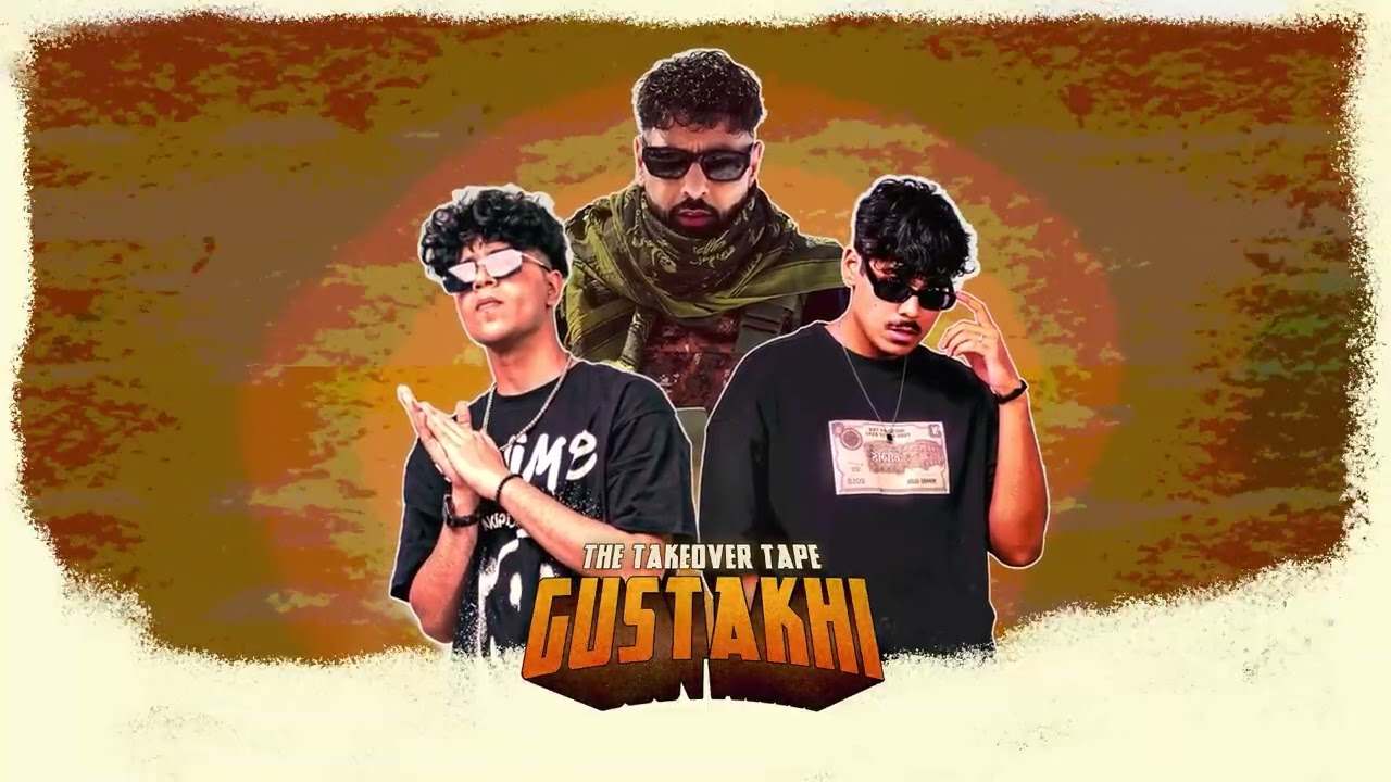 Gustakhi - Sicklot X Parv X  @badshahlive | The Takeover Tape