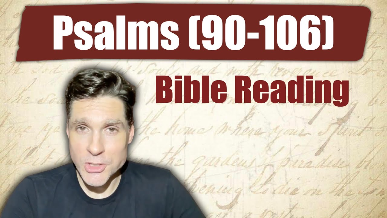 30 The Book Of Psalms 90-106 (Bible Reading)