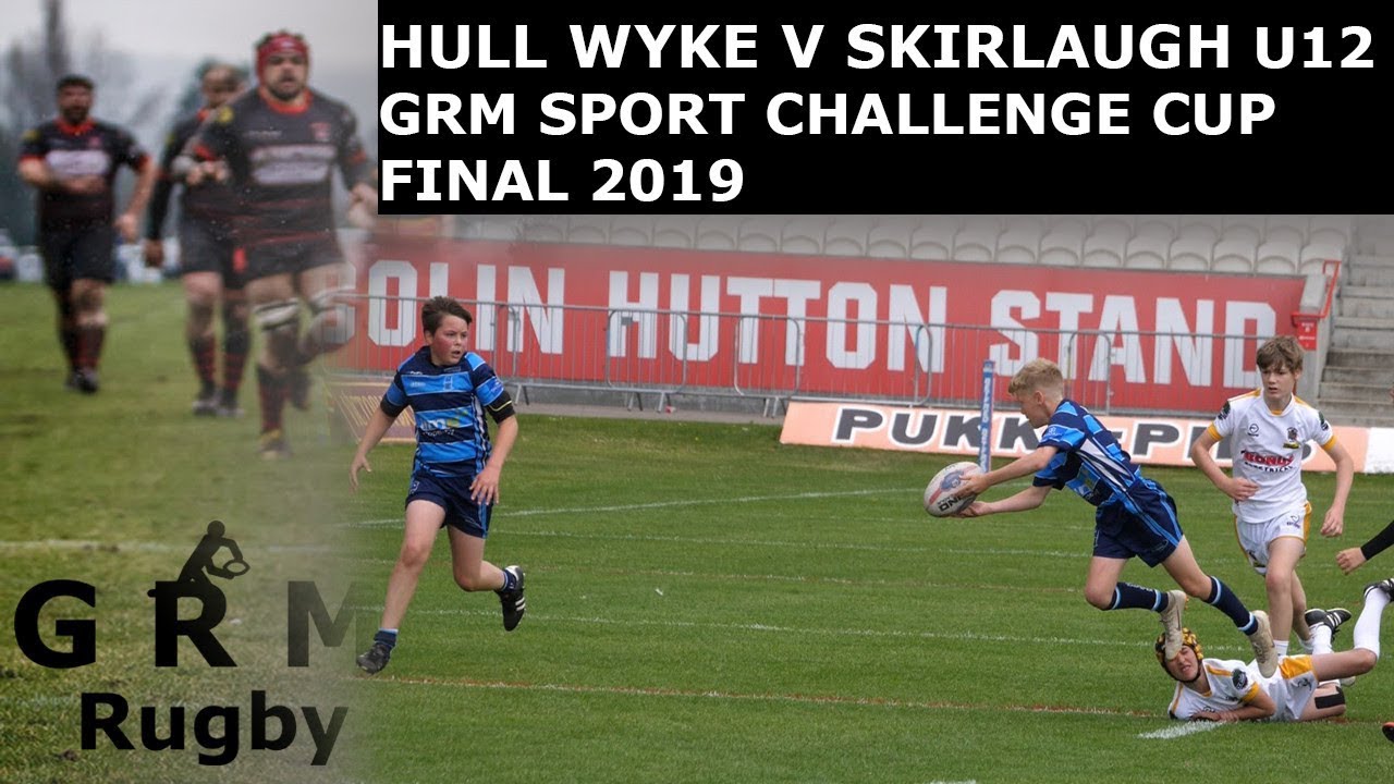 GRM SPORT CHALLENGE CUP FINAL! | HULL WYKE V SKIRLAUGH U12 | GRM RUGBY |