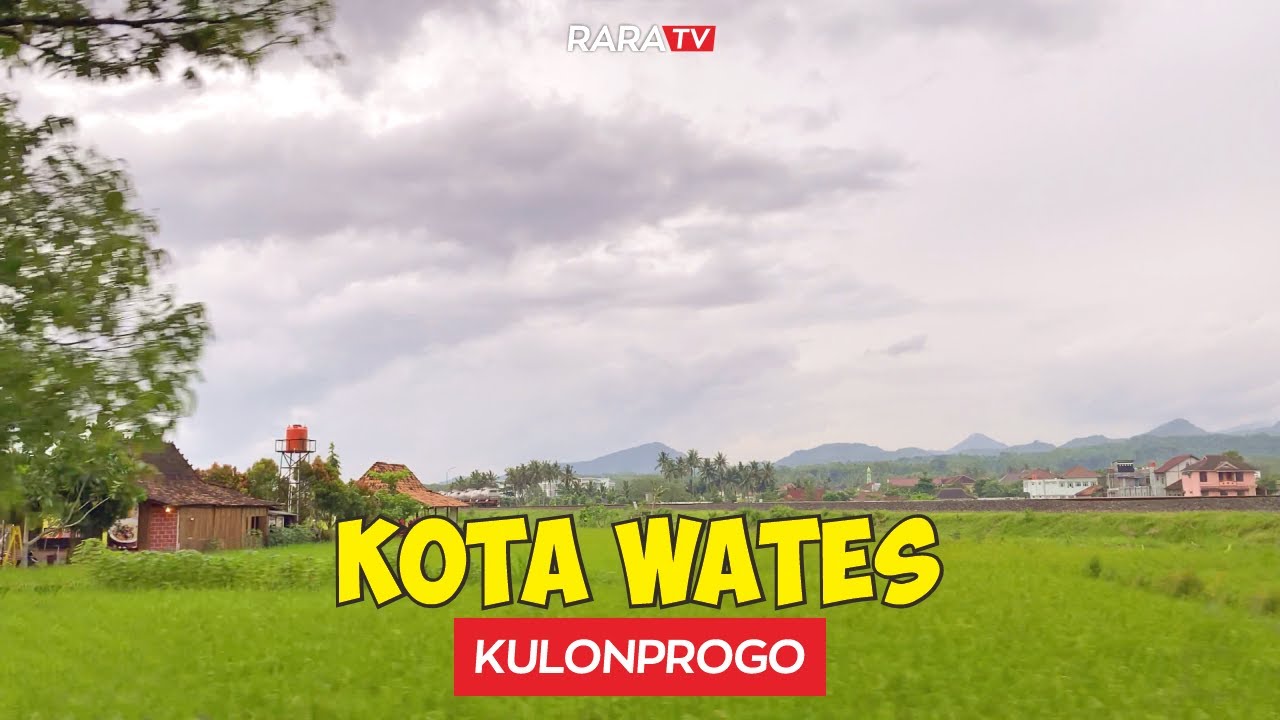 KEINDAHAN KOTA WATES DENGAN PEGUNUNGAN DAN PERSAWAHAN YANG MELINGKUPINYA