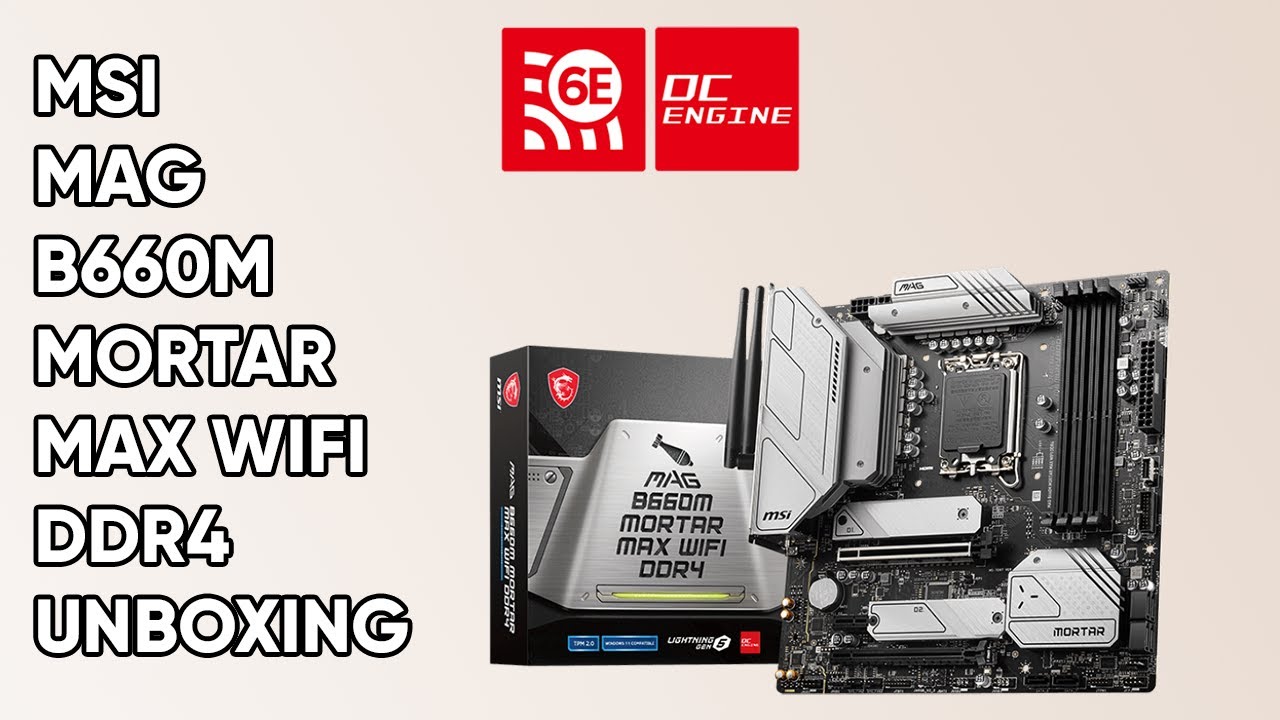 MSI MAG B660M MORTAR MAX WIFI DDR4 UNBOXING | MSI MOTHERBOARD
