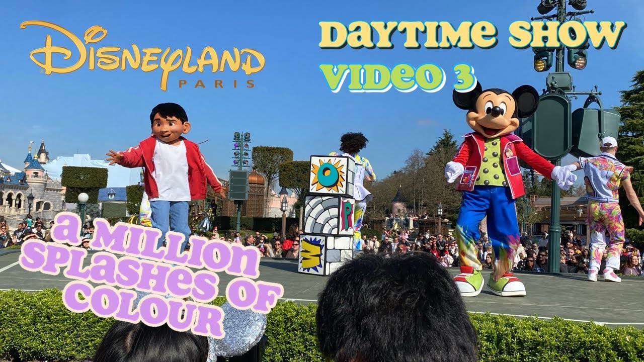 Disneyland Paris: A Million Splashes of Colour (March 19th 2024) [Video 3]