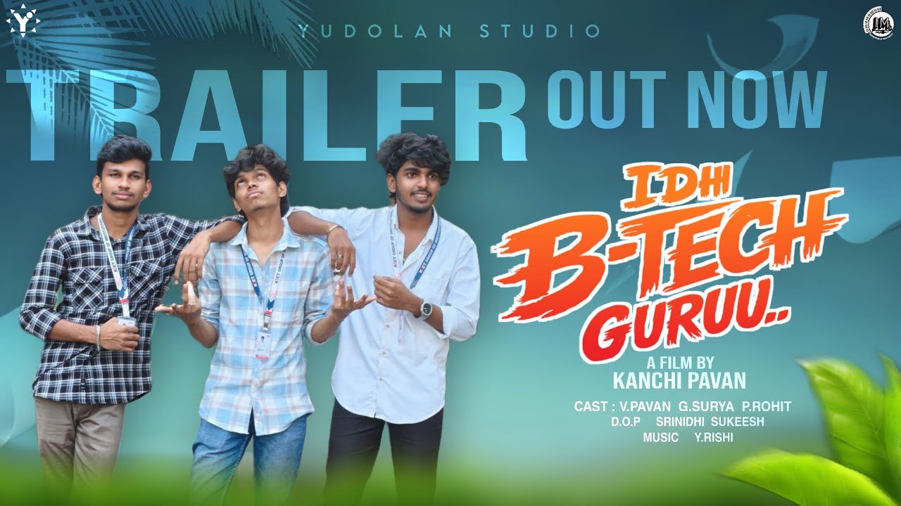 | Idhi b-tech guruu | officel Trailer | A film by KANCHI PAVAN |G.surya |v.pavan | P.rohit 