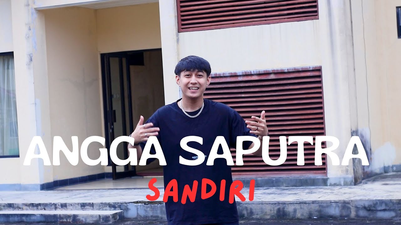Angga Saputra - SANDIRI (Official Music Video)