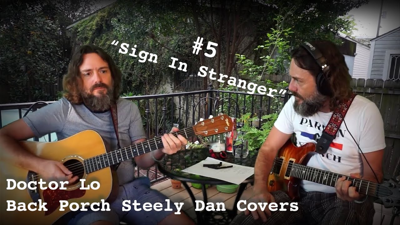 Doctor Lo - Steely Dan Quarantine Covers #5 - Sign In Stranger