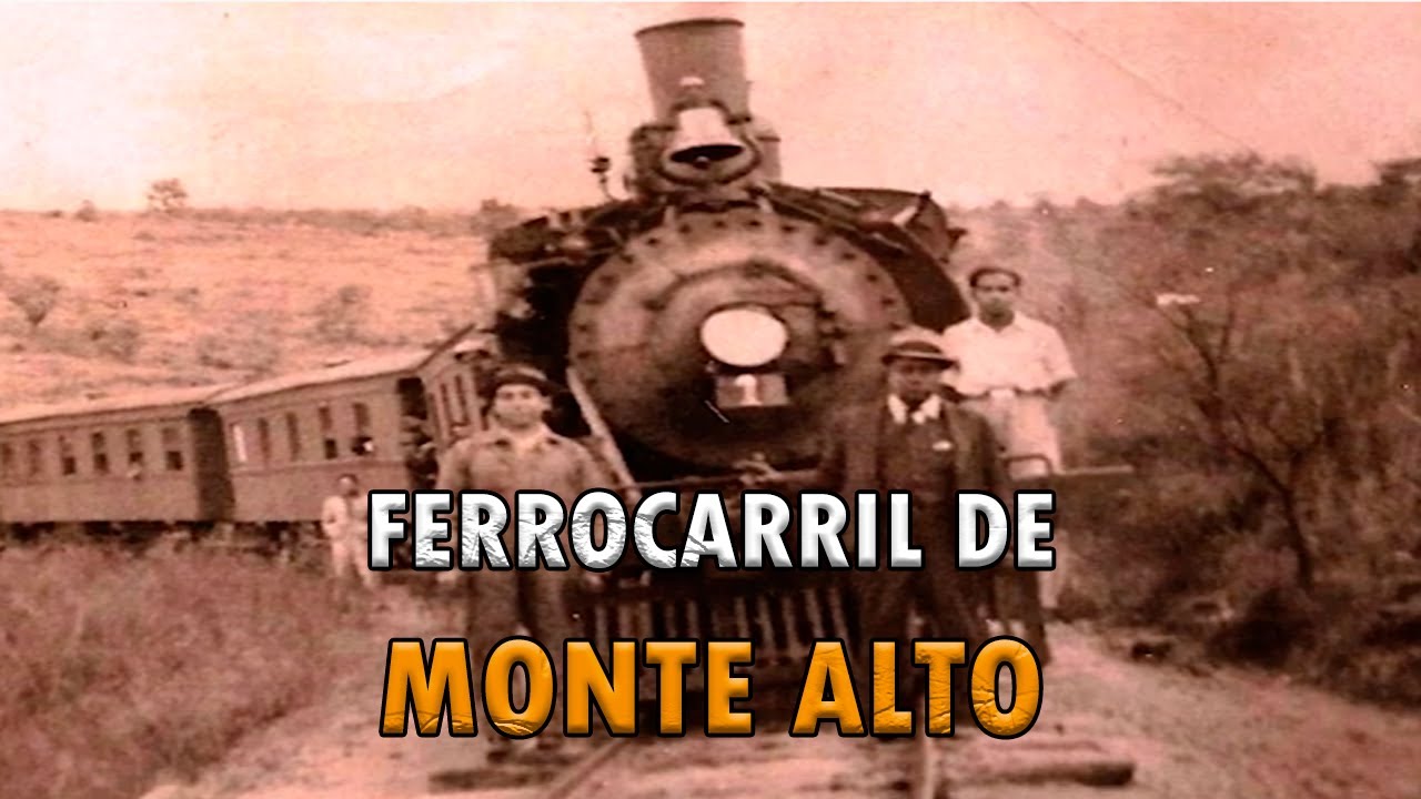 El Ferrocarril de Monte Alto