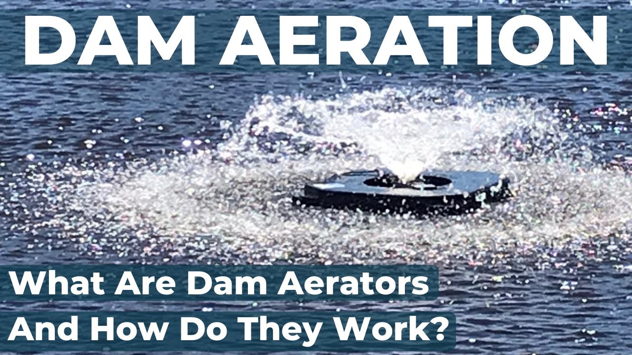Dam Aeration   What Are Dam Aerators And How Do They Work?