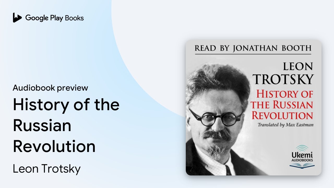 History of the Russian Revolution by Leon Trotsky · Audiobook preview