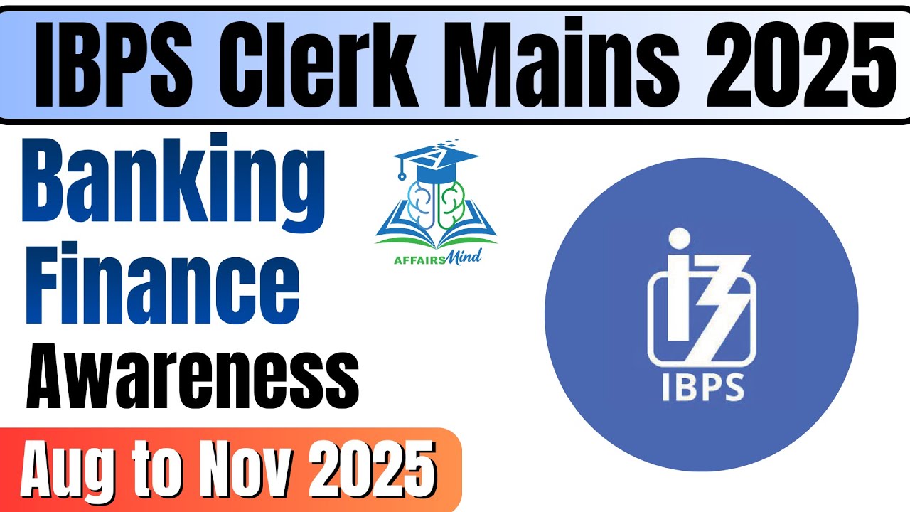 (Aug to Nov 2025) IBPS Clerk Banking and Finance Awareness