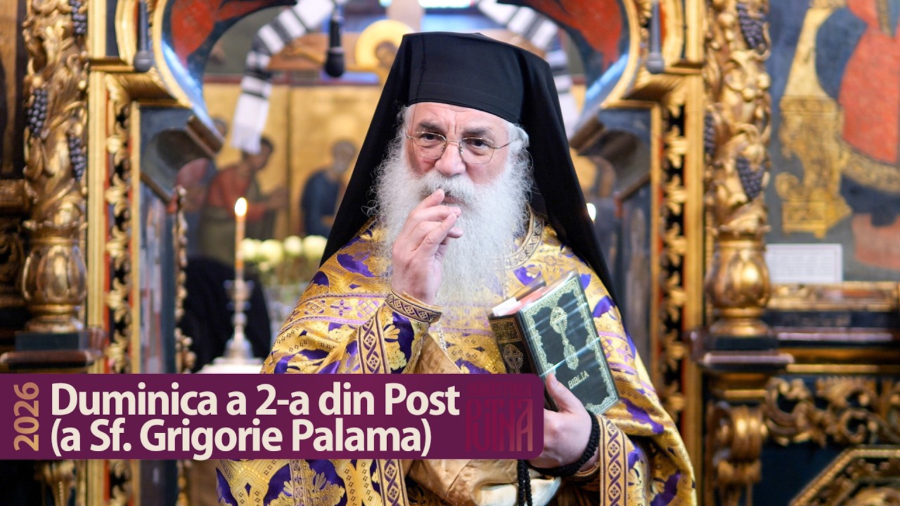 Duminica Sf. Ier. Grigorie Palama - Cuvânt al arhim. Melchisedec (2026)