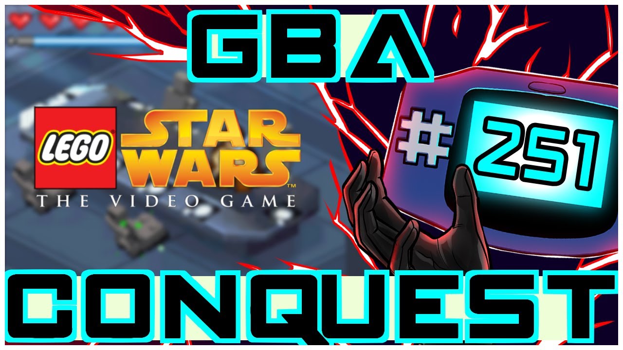 GBA Conquest #251: LEGO Star Wars - Can the GBA Handle the Prequel Trilogy?