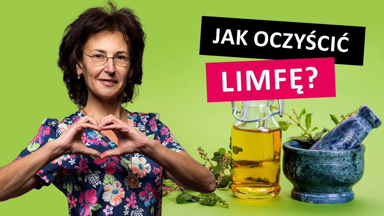 Jak Oczyścić Limfę? Sposoby Na Oczyszczanie Układu Limfatycznego
