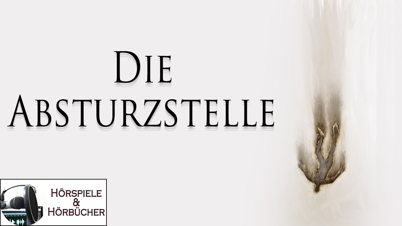 Die Absturzstelle - Hörspiel