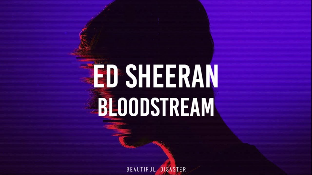Ed Sheeran - Bloodstream (Sub. Español)