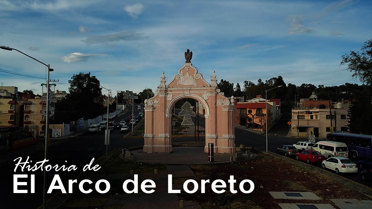 Historia del Arco de Loreto, Puebla, México.