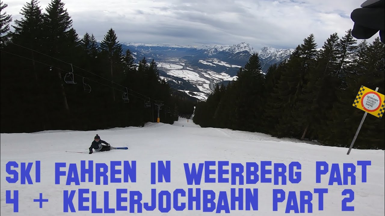 SKI fahren in Weerberg Part 4 + Kellerjochbahn Part 2