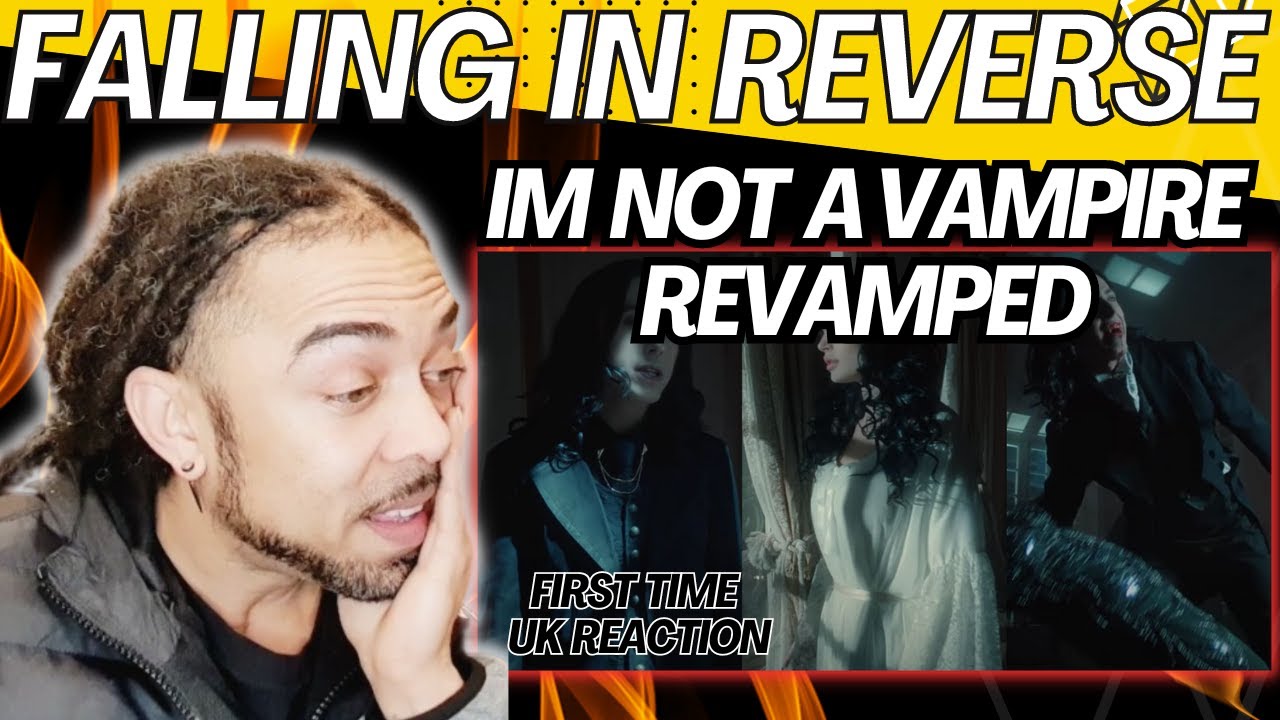 THIS MY FAV OUT THE 2!! Falling In Reverse - I'm Not A Vampire REVAMPED [FIRST TIME UK REACTION]