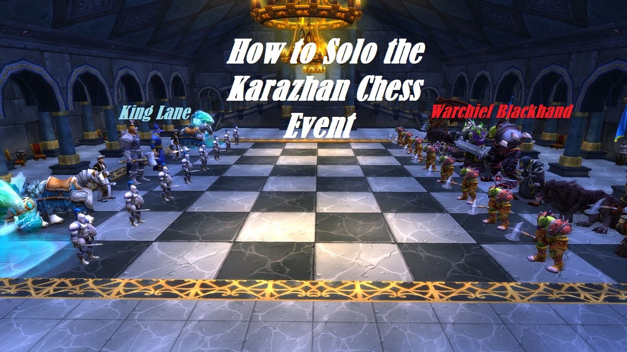 How to solo Karazhan Chess Event  Easy Guide - World of Warcraft WoW