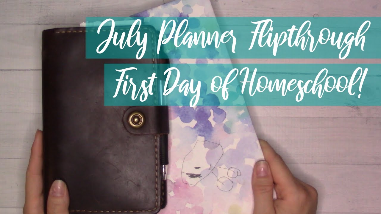 Belated July Planner Flipthrough PLUS Homeschool Planner