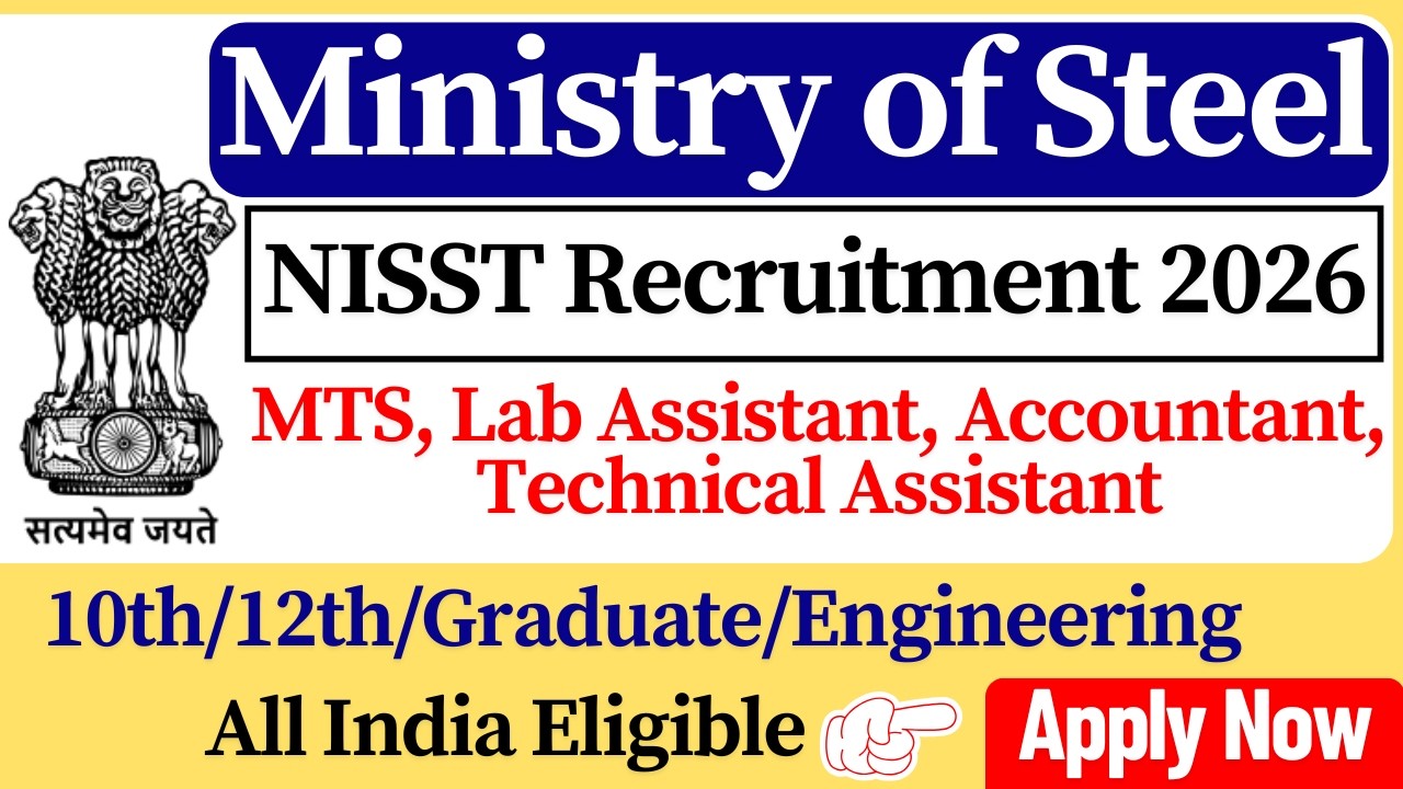🚀 NISST Recruitment 2026 | Ministry of Steel | Govt of India | 10th/12th Pass Job