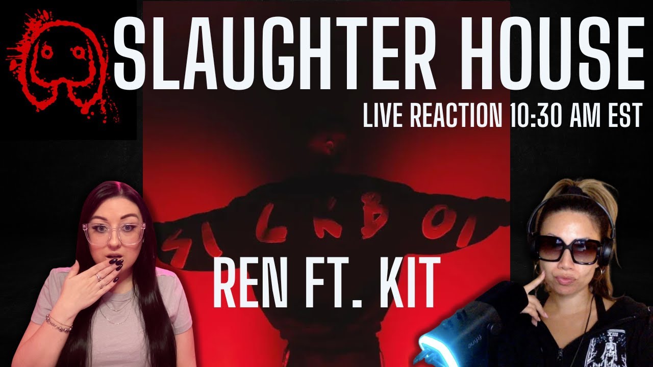Реакция Slice Girls LIVE на SLAUGHTER HOUSE от Ren Ft. Kit