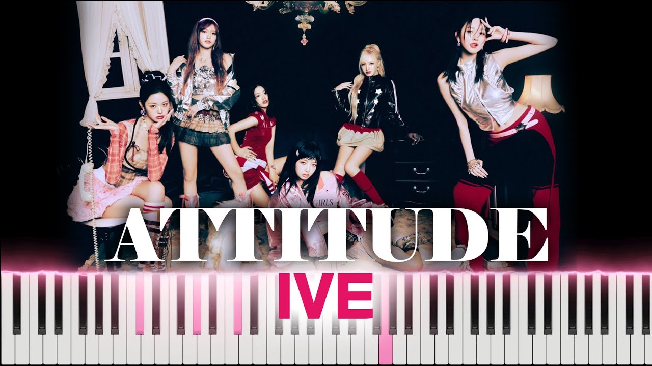 IVE 'ATTITUDE' [Piano Cover]