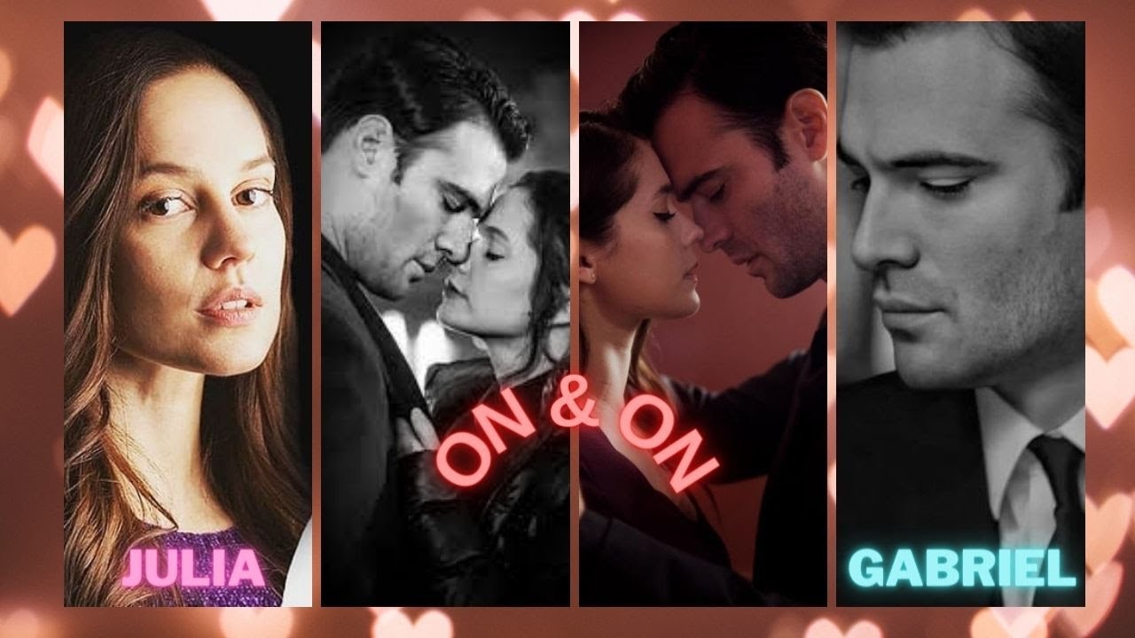 #Gabriel & #Julia | 🔥On & On 💖-(Lyrics Video) #GabrielsInferno - #Gabrielsrapture