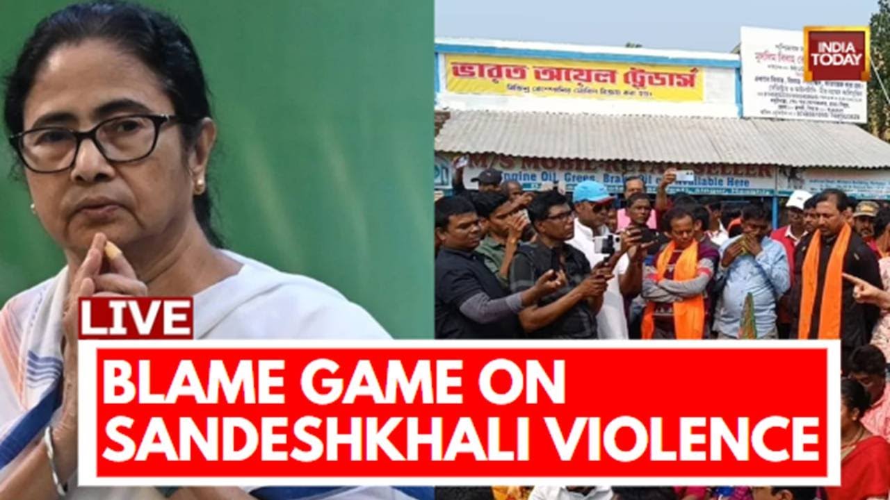 LIVE : Bengal Violence News | Sandeshkhali Violence News Updates | India Today LIVE