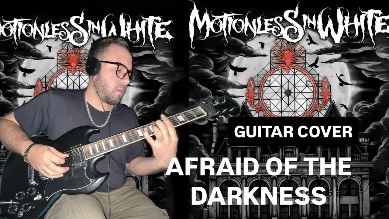 Motionless In White - Afraid Of The Darkness [Guitar Cover]