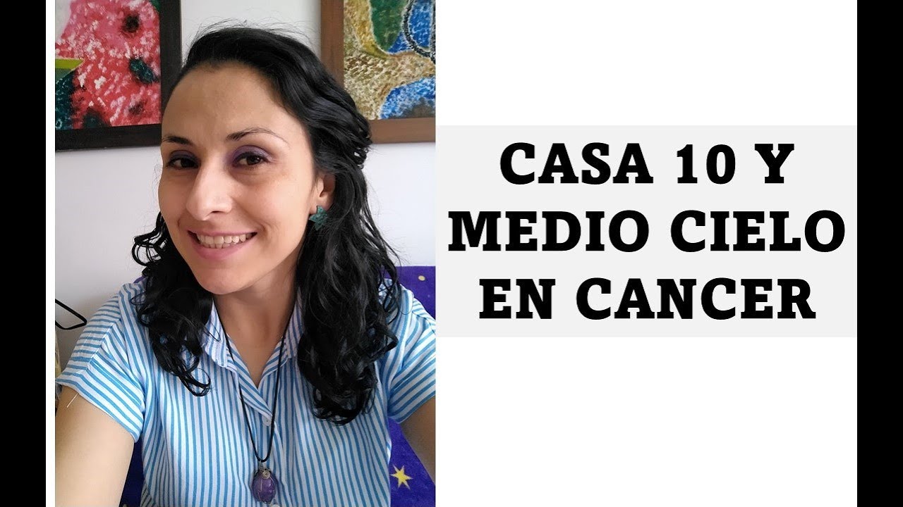 Casa 10 y Medio Cielo en CANCER ♋