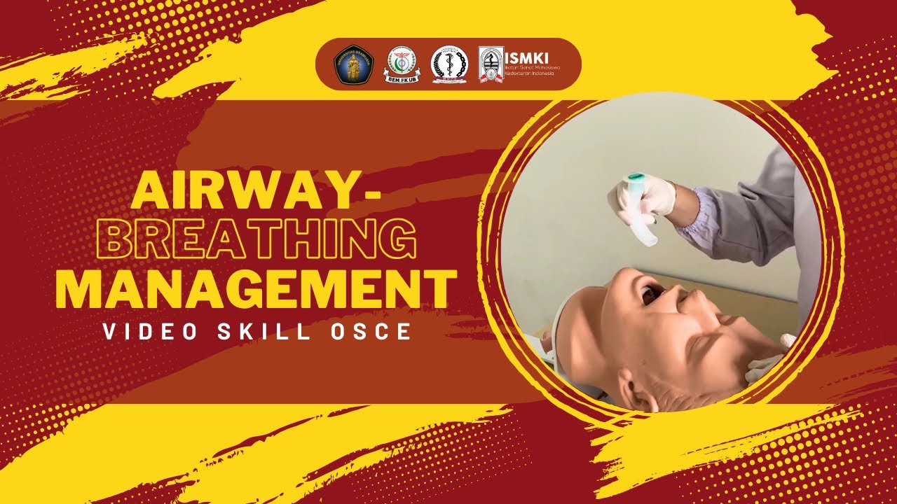 [VIDEO SKILL OSCE - AIRWAY BREATHING MANAGEMENT]
