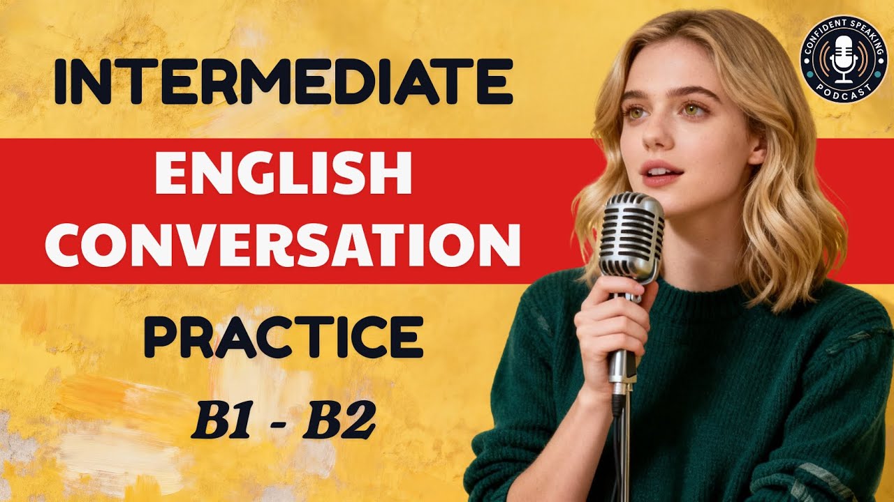 Master Intermediate English Conversation: Workplace Conflict, Social Plans & More