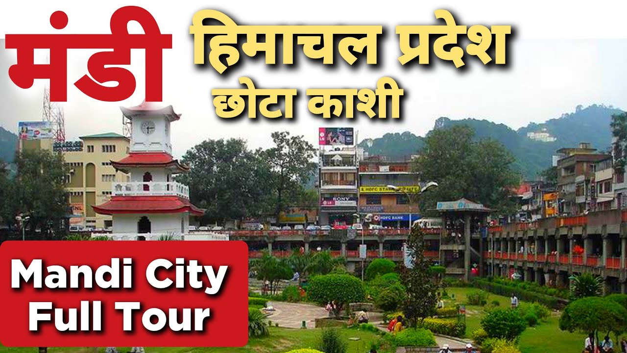 Mandi Full Tour || Mandi Himachal Pradesh छोटी काशी मंडी #manditouristplaces