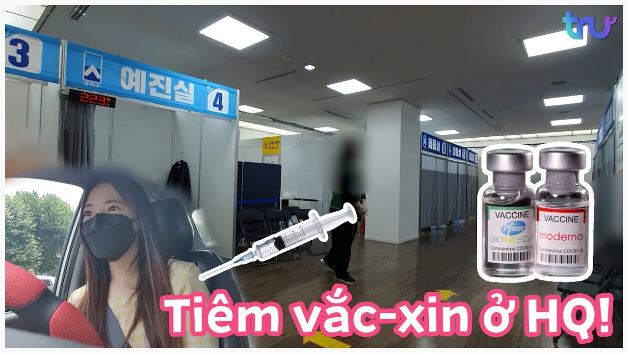 [Vlog] Quy trình đi tiêm vắc-xin tại Hàn Quốc, như thế nào?