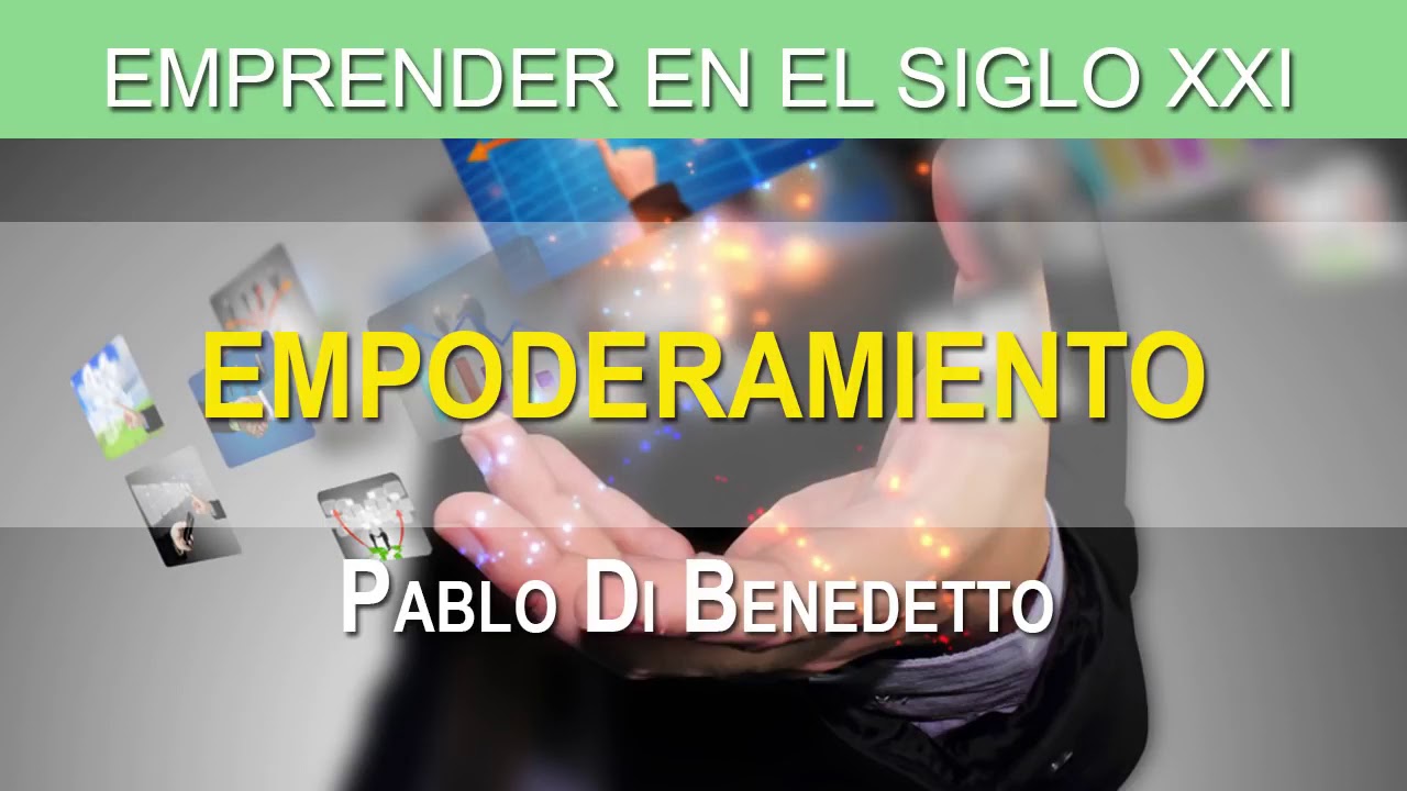 PABLO DI BENEDETTO   EMPODERAMIENTO