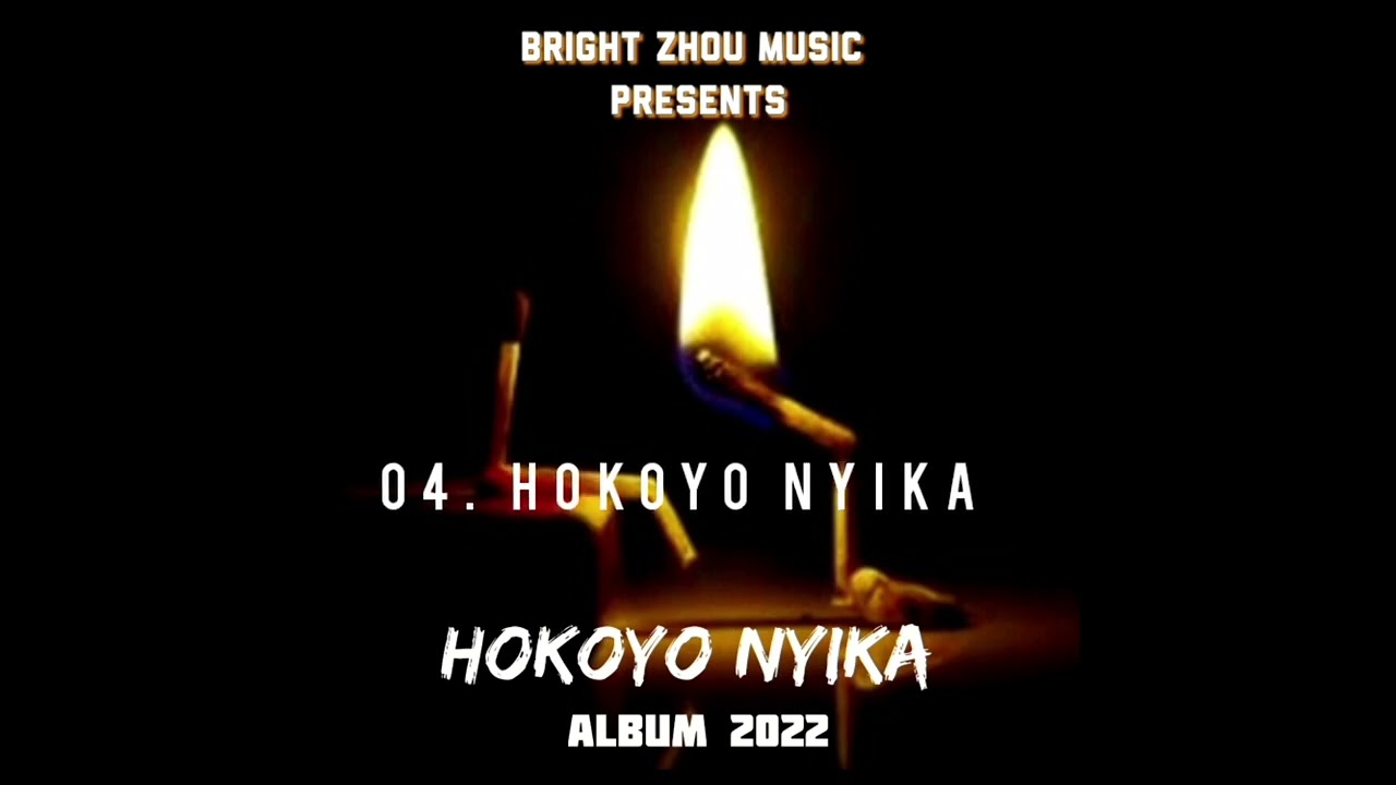 Bright Zhou---Hokoyo Nyika (Official Mp3)#zimgospel