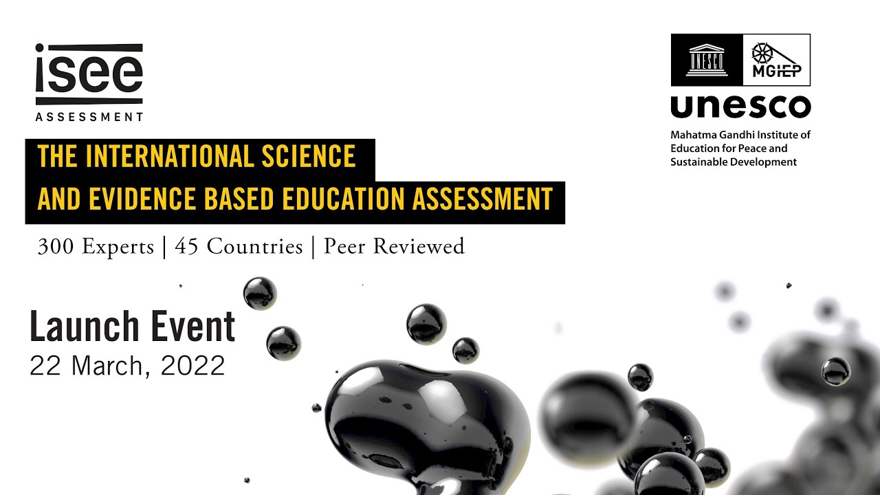 Launch of The International Science and Evidence Based Education (ISEE) Assessment