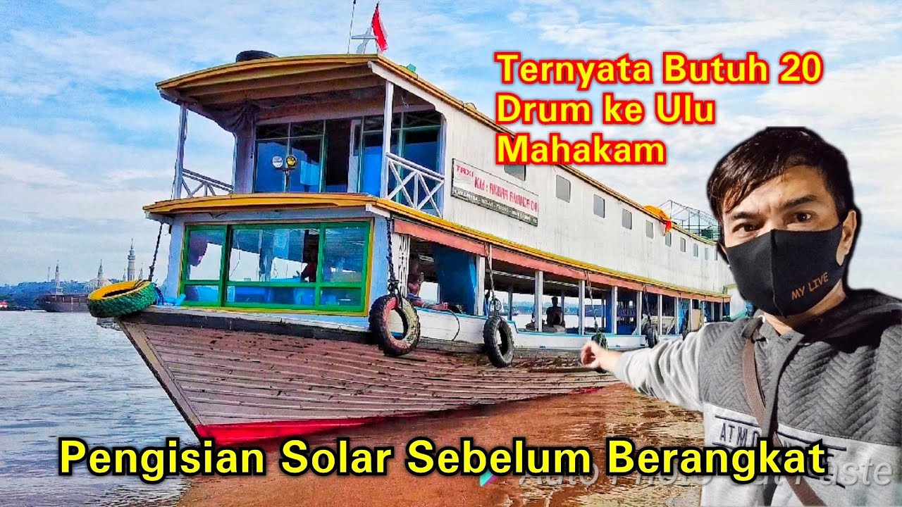 Proses Pengisian dan Jumlah BBM yang di Pakai untuk Perjalanan Kapal Taxi ke Ulu Mahakam