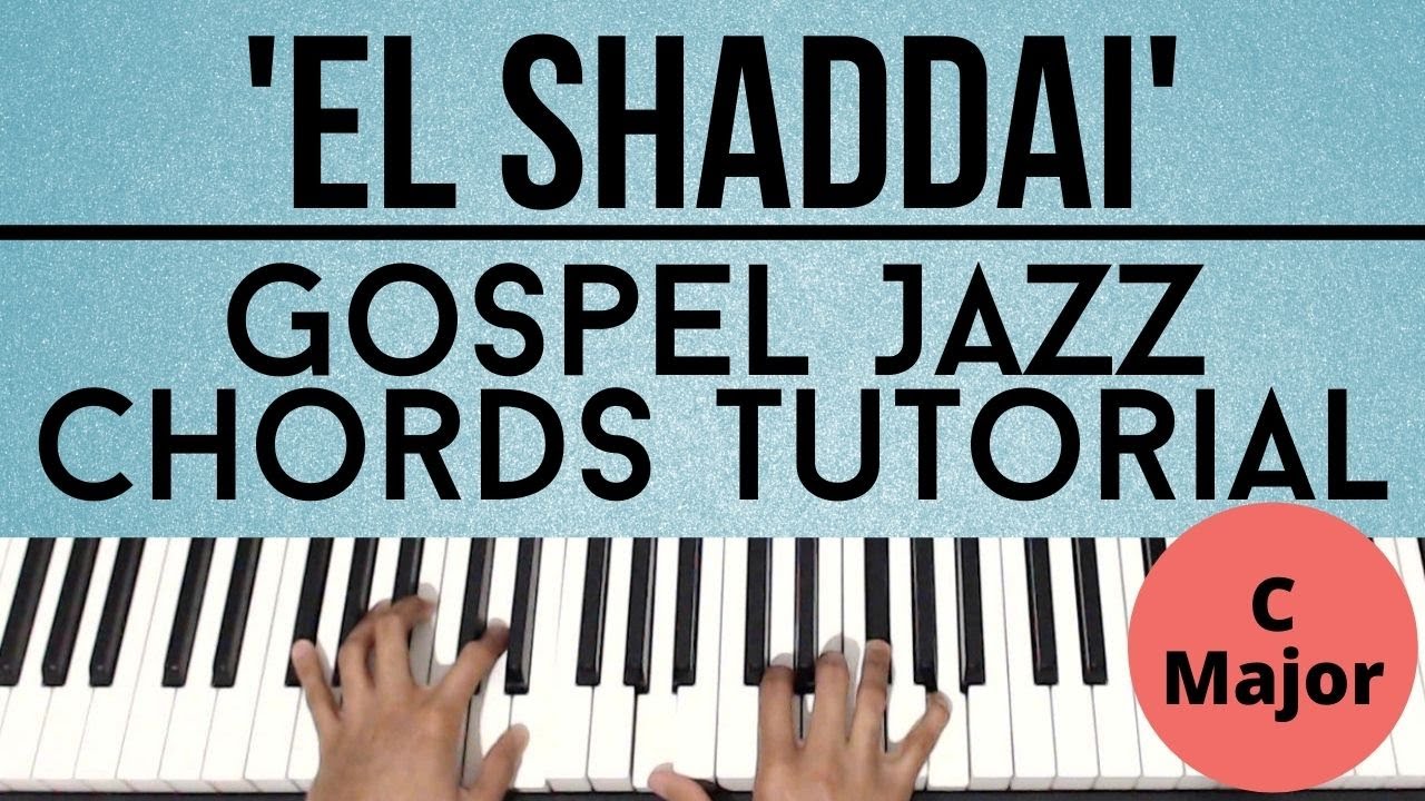El Shaddai (C Major) - Amy Grant | Gospel Jazz Chords | Piano Tutorial