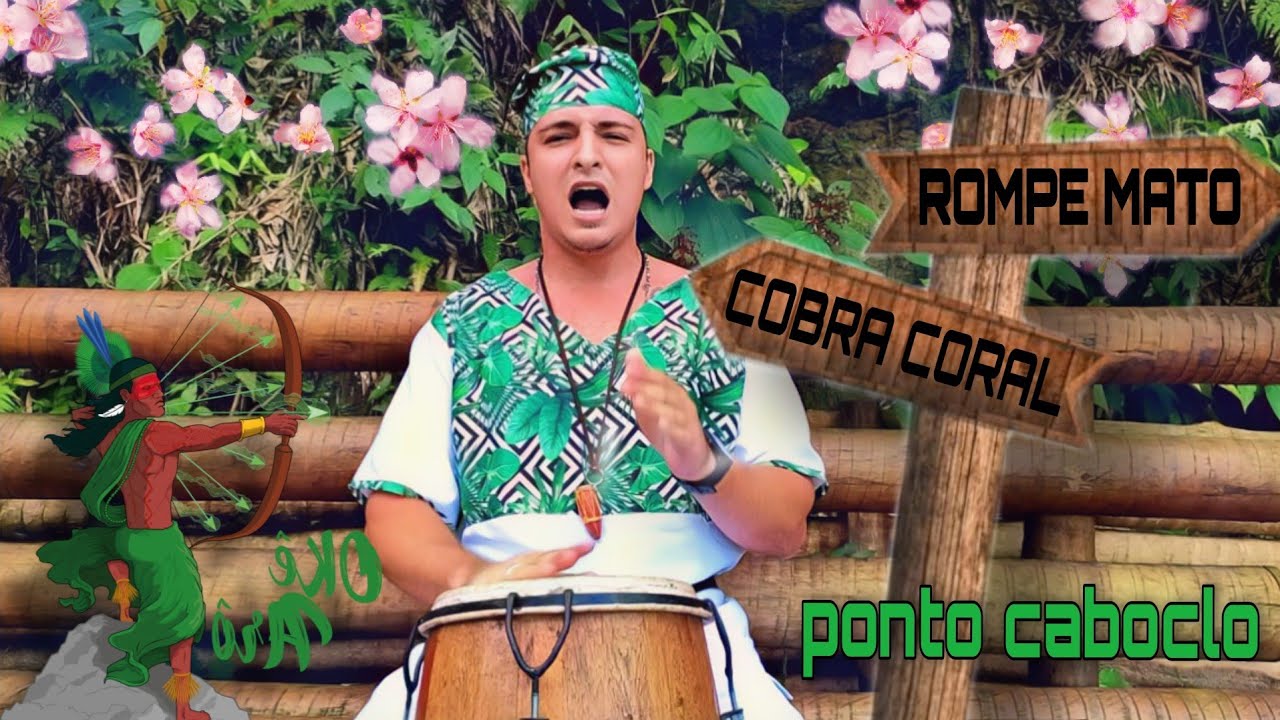 Lindo ponto de caboclo - Rompe Mato e Cobra Coral