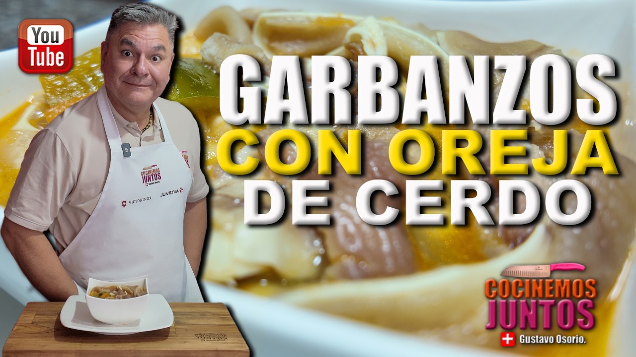 Los mejores GARBANZOS CON OREJA DE CERDO